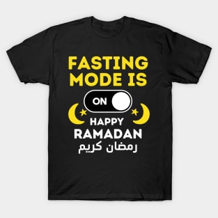 Funny Fasting Mode Is On Happy Ramadan 2022 T-Shirt